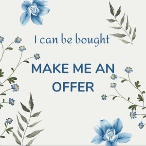 I can be bought…..MAKE ME AN OFFER